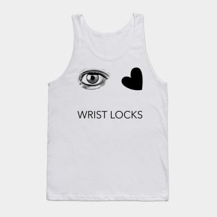 BJJ shirt-I love wrist locks Tank Top